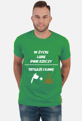 Koszulka" W życiu lubię, dwie rzeczy- tatuaże i kawę"
