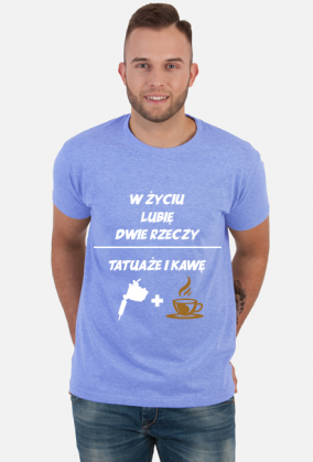 Koszulka" W życiu lubię, dwie rzeczy- tatuaże i kawę"
