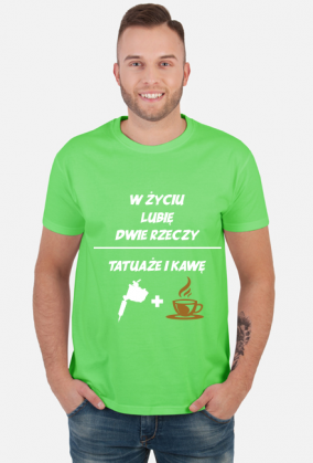 Koszulka" W życiu lubię, dwie rzeczy- tatuaże i kawę"