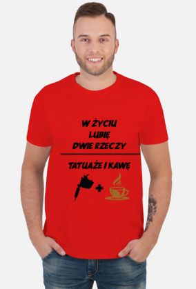 Koszulka" W życiu lubię, dwie rzeczy- tatuaże i kawę"
