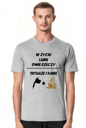 Koszulka" W życiu lubię, dwie rzeczy- tatuaże i kawę"