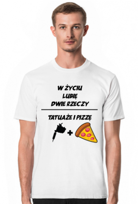 Koszulka" W życiu lubię, dwie rzeczy- tatuaże i pizzę"