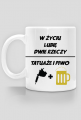 Kubek" W życiu lubię, dwie rzeczy- tatuaże i piwo"