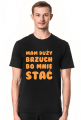 Mam duży brzuch bo mnie stać - koszulka męska