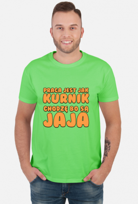 Praca jest jak kurnik - koszulka męska
