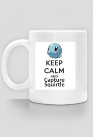 Keep Calm And Capture Squirtle Kubeczek ^^