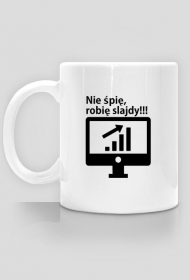 Nie spię, robię slajdy kubek