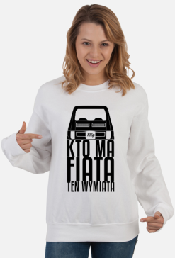 126p - Kto ma Fiata ten wymiata (bluza damska klasyczna) cg