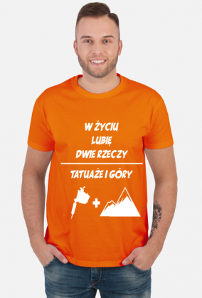 Koszulka" W życiu lubię, dwie rzeczy- tatuaże i góry"