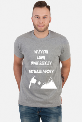 Koszulka" W życiu lubię, dwie rzeczy- tatuaże i góry"