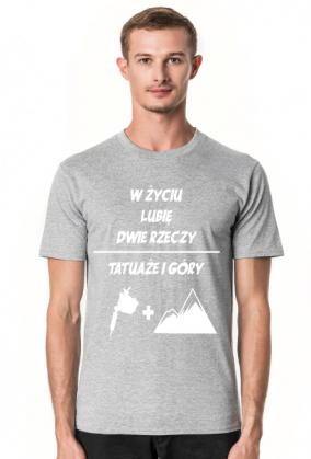 Koszulka" W życiu lubię, dwie rzeczy- tatuaże i góry"