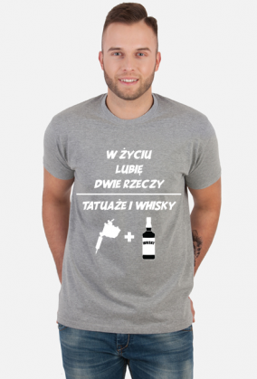 Koszulka" W życiu lubię, dwie rzeczy- tatuaże i whisky"