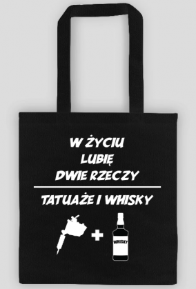 Torba" W życiu lubię, dwie rzeczy- tatuaże i whisky"