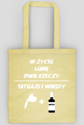 Torba" W życiu lubię, dwie rzeczy- tatuaże i whisky"