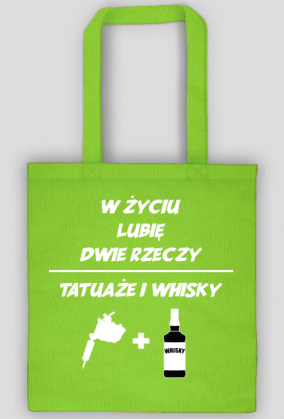 Torba" W życiu lubię, dwie rzeczy- tatuaże i whisky"