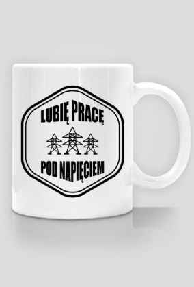 Kubek - Lubię pracę pod napięciem
