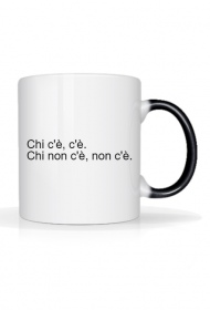 Chi c'è, c'è. Kubek biały