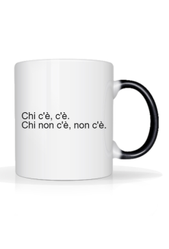 Chi c'è, c'è. Kubek biały