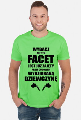 Koszulka" Wybacz, ale ten facet jest już zajęty przez cudowną, wydziaraną dziewczynę"