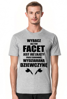 Koszulka" Wybacz, ale ten facet jest już zajęty przez cudowną, wydziaraną dziewczynę"