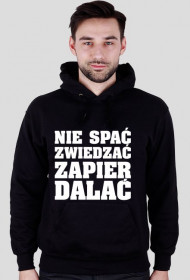 NIE SPAĆ ZWIEDZAĆ ZAPIERDALAĆ