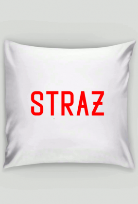 Poduszka Typu "Jasiek" "To jest poduszka  STRAŻAKA , STRAŻ"