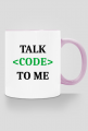 Kubek kolorowy talk code to me