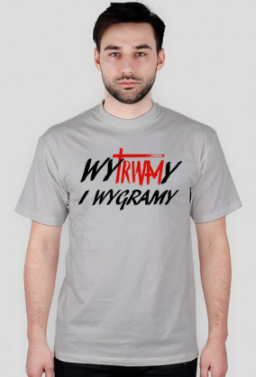 Koszulka WYTRWAMY I WYGRAMY