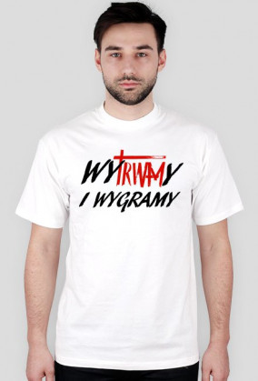 Koszulka WYTRWAMY I WYGRAMY