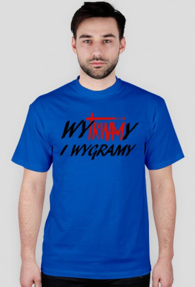 Koszulka WYTRWAMY I WYGRAMY