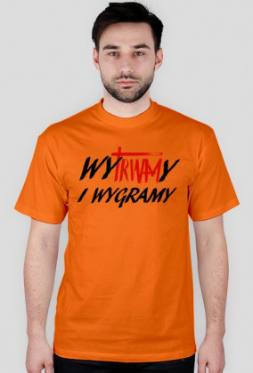 Koszulka WYTRWAMY I WYGRAMY