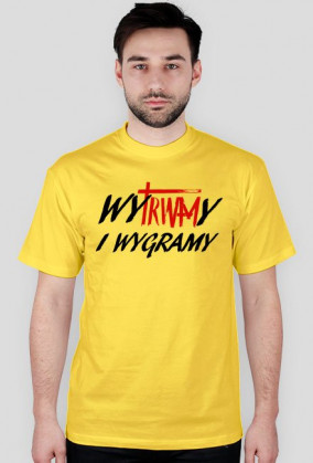Koszulka WYTRWAMY I WYGRAMY