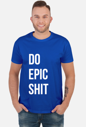 Do Epic Shit