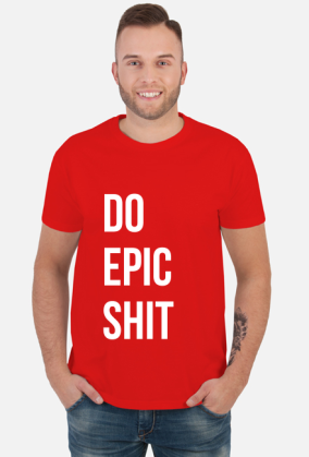 Do Epic Shit
