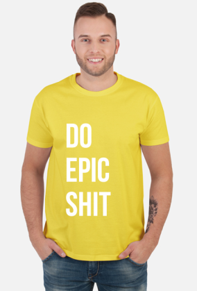 Do Epic Shit