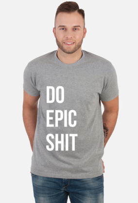 Do Epic Shit