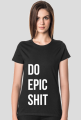 Do Epic Shit