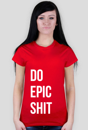 Do Epic Shit