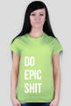 Do Epic Shit