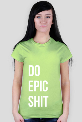 Do Epic Shit