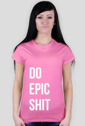 Do Epic Shit
