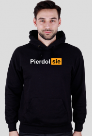 Bluza PIERDOL SIE