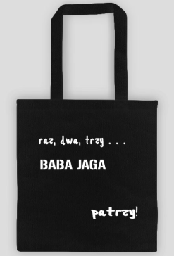 1,2,3... Baba Jaga patrzy!  - torba ekologiczna