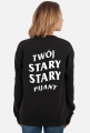 Bluza TWÓJ STARY PIJANY