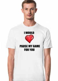 Pause My Game For You