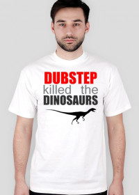 Koszulka Dubstep Killed Dinosaurs (biała)