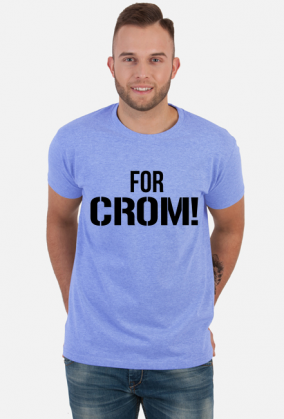 For Crom!