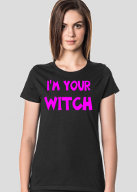 I'm Your Witch - Napis