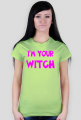 I'm Your Witch - Napis