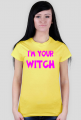 I'm Your Witch - Napis
